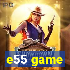 e55 game